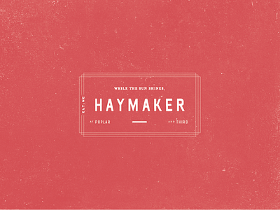 Haymaker Outtakes branding frame logo restaurant design type