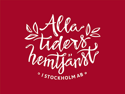 Logo_Alla tiders hemtjanst calligraphy lettering logo logotype stockholm typography