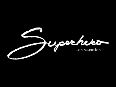 Superhero...on vacation hand lettering hand written lettering typography