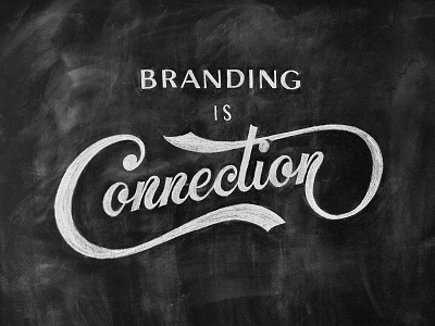 Branding is connection - chalk lettering