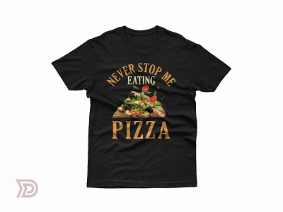 Never Stop me Eating Pizza Tshirt Design apparel birthdaygift branding fashion illustration logo pizzahunt pizzalover pizzaporn pizzatime pizzatshirt pizza🍕 pozza shirt streetwear tshirt tshirtdesign tshirtgift tshirtlover tshirts