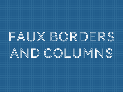 Faux Borders & Columns blog blue css grid typography web white