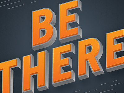 Be There 3d blue illustrator letter lettering orange type typography