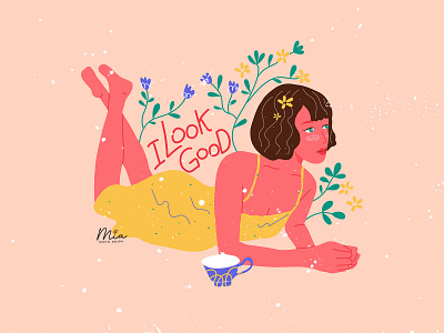 Feminist positive quote - I look good art artwork colorful cute design drawing female flat flower girl illustration lovely painting positive procreate quote woman illustration women women empowerment
