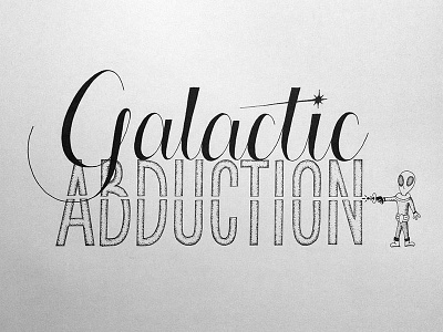 Galactic Abduction abduction alien challenge lettering type