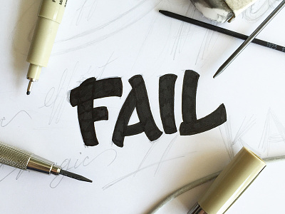 Fail fail failure handlettering handtype lettering type