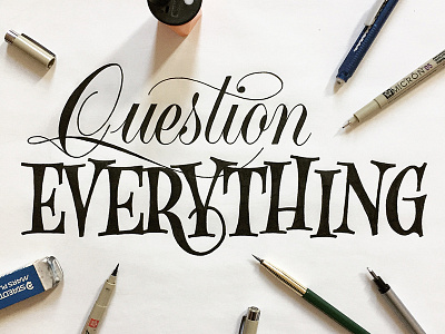 Question Everything handlettering lettering retro script serif type