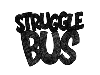 Struggle Bus 2017 bus drinking drunk lettering logotype playful quirky strugglebus type