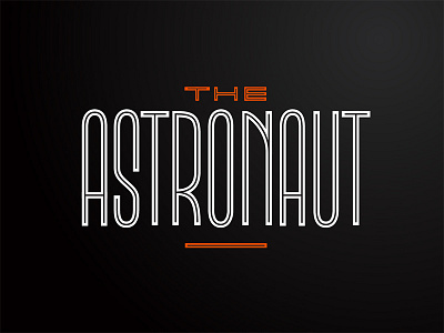 The Astronaut astronaut condensed inline lettering space type typography