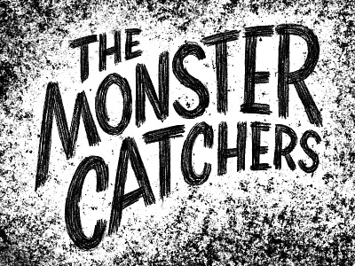Monster Catchers Sketch book title lettering monster rough texture type