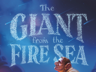Giant from the Fire Sea - Lettering Concept book cover book title giant handlettering lettering serif stars type victorian