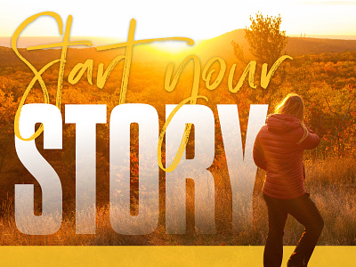 Start Your Story Campaign NMU admissions brand campaign college experience marketing photo school typography university