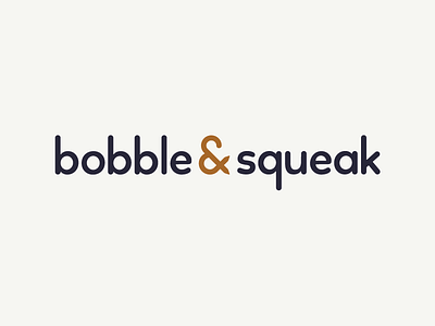 Bobble & Squeak