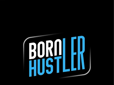 Born Hustler Logo Design. animation app branding design illustration logo typography ux vector