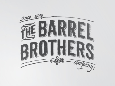 The Barrel Brothers logo first proposal antique barrel bros brothers co company grey old typo typography vintage