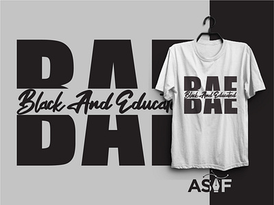 Black and Educated asifhaque07 black tshirt design tshirt tshirt design tshirt typography typography vector