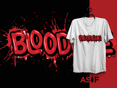 BLOODLINE v2: T -shirt Design asifhaque07 client work illustration t hsirt design t shirt t shirt t shirt typography typography