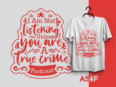 True Crime T-shirt: v4 asifhaque07 graphic design merchandise podcast shirt podcast t shirt shirt t shirt design t shirt typography tee true crime true crime shirt true crime tshirt tshirt design typographic design typography