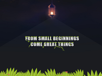 From Small Beginnings Come Great Things beginning color creative design flat grass grate lamp light poster small things