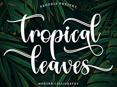 Tropical Leaves background challigraphy flowers fonts lettering logo love lovely lovelyfont new