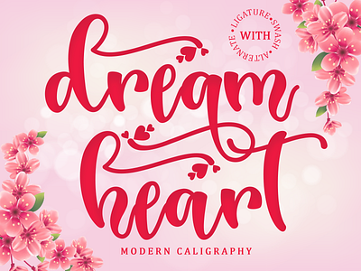 Dream Heart background challigraphy flowers fonts lettering logo love lovely lovelyfont new script