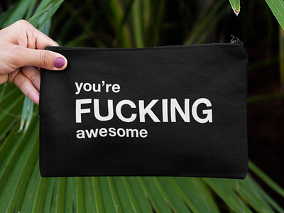 you're fucking awesome awesome bags black and white carryallpouches design friends fucking awesome funny gift graphic graphic design humor illustration love makeup bag typographic typography you youre awesome
