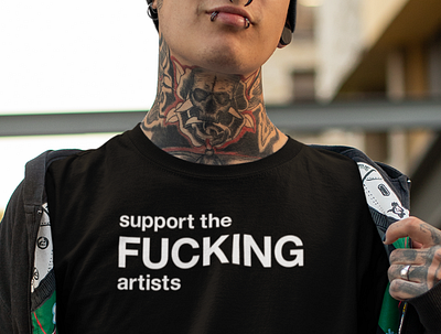 support the fucking artists art artists black and white design funny gift graphic graphic design humor illustration locals makers shop support support artists support the fucking artists t shirt tshirts typographic typography