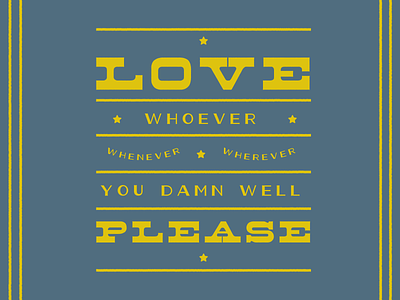 “Love whoever you damn well please” (Love Please) equal rights equality for sale free love lgbt community love poster power to the people pride print
