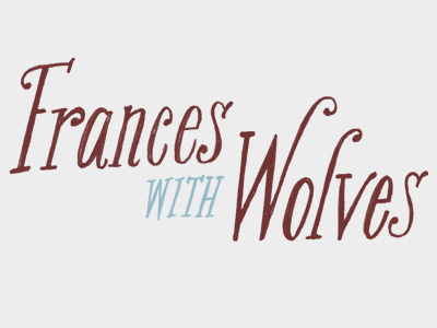 Frances with Wolves branding identity logo type hand drawn custom illustration design