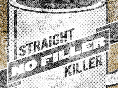 Straight Killer No Filler coffee halftone illustrator photoshop texture typography vector
