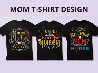 Mom Custom Typography T-shirt Design branding creative design graphic t shirt design logo owner t shirt t shirt design t shirt design ideas t shirt design template tshirtshop tshirtslovers tshirtstore tshirtstyle vector