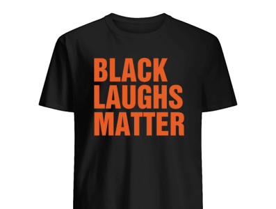 Black laughs matter t shirt black laughs matter sweater black laughs matter sweater