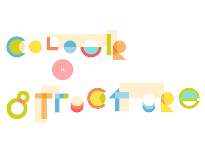 colour is structure color colour geometric shapes typography