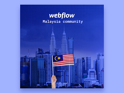 Webflow Malaysia Community community malaysia malaysian webdesign webdesigner webdeveloper webflow