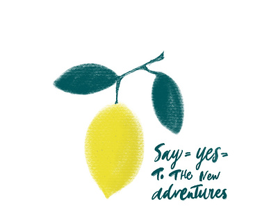 Say yes to the new adventures illustration