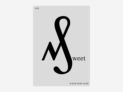 070 / 9.10.19 poster sweet typography