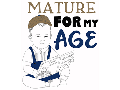 Mature for my age