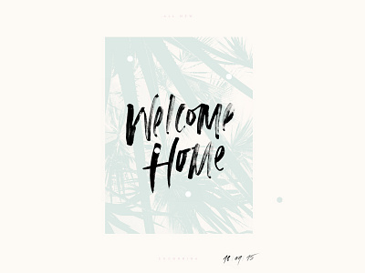 Welcome Home brush hand lettering palms summer