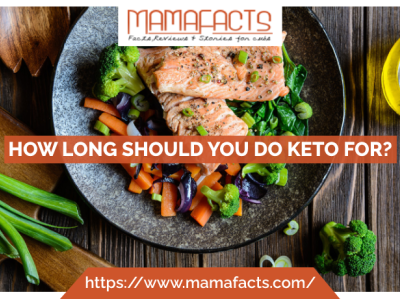 How Long Should You Do Keto For? how long should you do keto for mamafacts