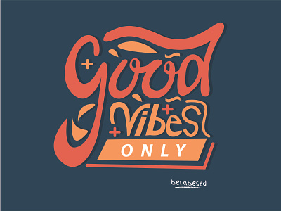 HANDLETTERING & TYPHOGRAPHY "GoodVibes" by Berabe Studio branding design illustration letter lettering lettermark typography