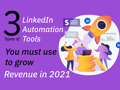 3 Types of LinkedIn Automation Tools business linkedin linkedinautomationtool saas
