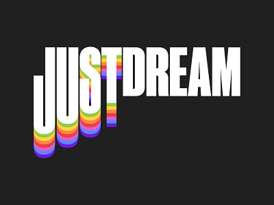 Dream just a little more design gallery lettering poster rainbow typography