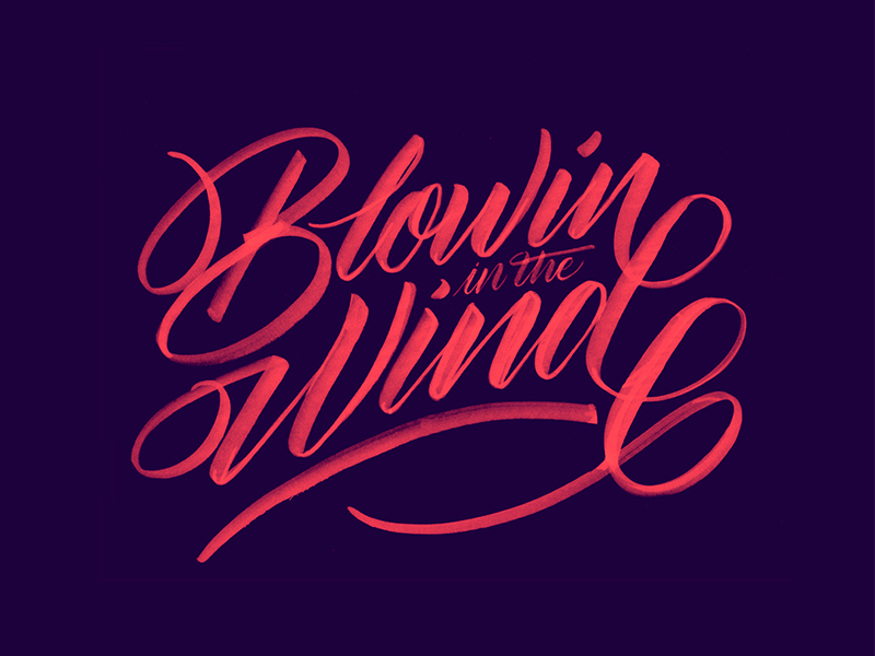 Blowin in the Wind design calligraphy lettering