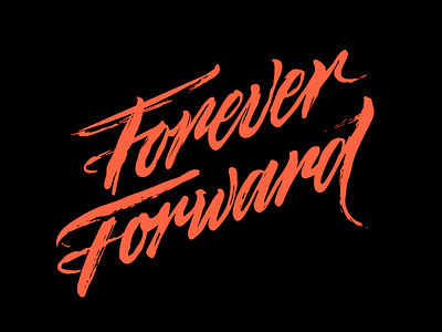 Forever Forward calligraphy lettering typography