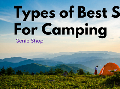 Types Of Best Sleeping Bags For Camping - Genie Shop best sleeping bags for camping branding cabin camping tents illustrator minimal outdoor camping lantern typography vector web