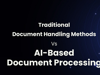 Traditional Document Handling Vs AI-based Document Management document automation documentmanagement