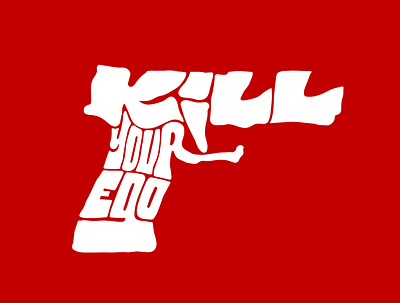 Kill Your Ego clientwork custom lettering digitalart ego gun handdrawn handlettering itsjerryokolo jerryokolo lettering logo logodesign logodesigner logotype logotypedesign procreate typography