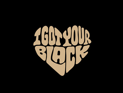 I got your black black clientwork custom lettering hand drawn handlettering itsjerryokolo jerryokolo logo designer logotype logotype designer marine procreate tshirt tshirt design typography