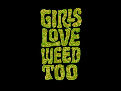 Girls Love Weed Too 420 clientwork clothing custom lettering feminine logos hand drawn handlettering itsjerryokolo jerryokolo logodesign marijuana procreate shopify stickermule stoned stoner tshirt typography weed weed logo