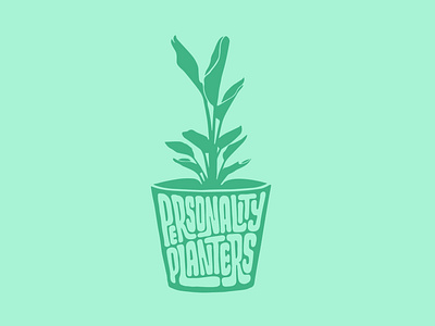 Personality Planters agriculture clientwork custom lettering digitalart hand drawn handlettering itsjerryokolo jerryokolo logo designer logotype plant planters procreate stickermule typography vase